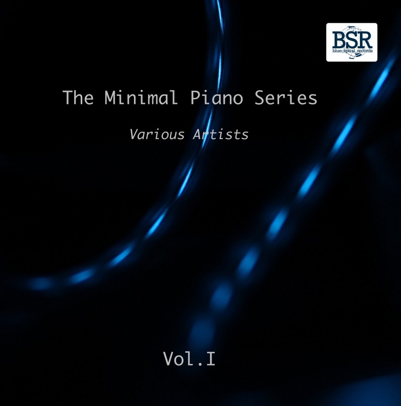 Pubblicato il disco “The Minimal Piano Series Vol.I” dell’etichetta  Blue Spiral Records