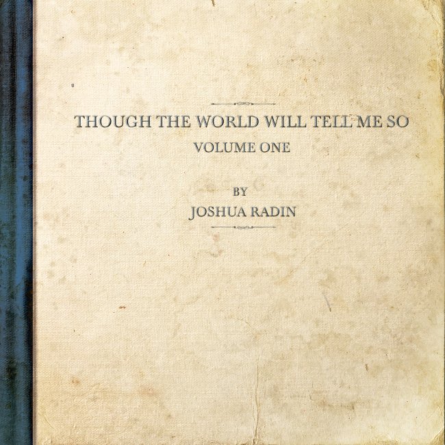 Though The World Will Tell Me So, vol. 1<small></small>