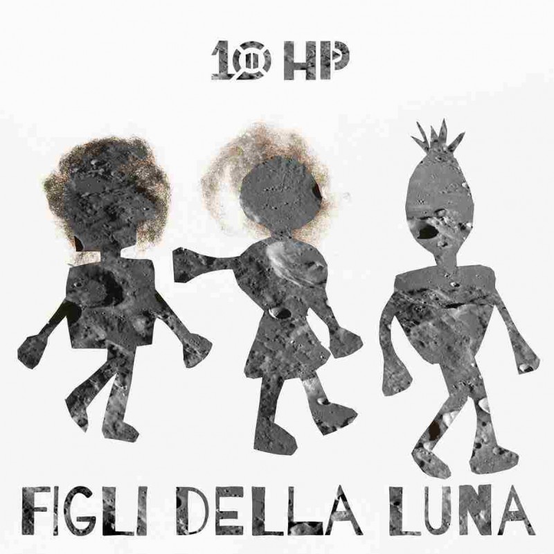 10 Hp “Figli della luna” il rock della band siciliana torna con il secondo singolo che anticipa il nuovo album in uscita il 20 marzo