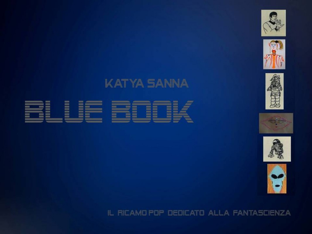 BLUE BOOK Ricamo Pop dedicato alla fantascienza  