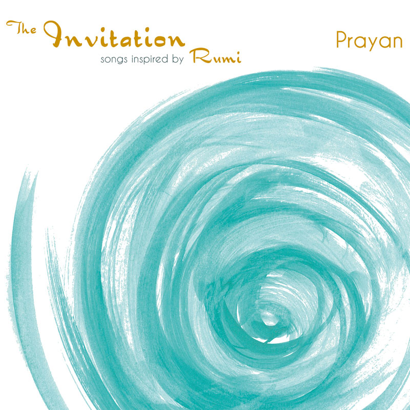 News Top1 Communication E Uscito The Invitation Il Nuovo Album Di Prayan Ispirato A Rumi Il Poeta Sufi Dell Amore